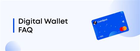 Digital Wallet FAQ 